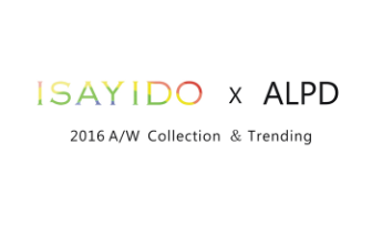 ISAYIDO × ALPD 構(gòu)建2016秋冬時(shí)尚版圖